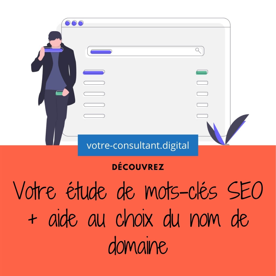 Votre étude de mots-clés SEO + aide au choix du nom de domaine