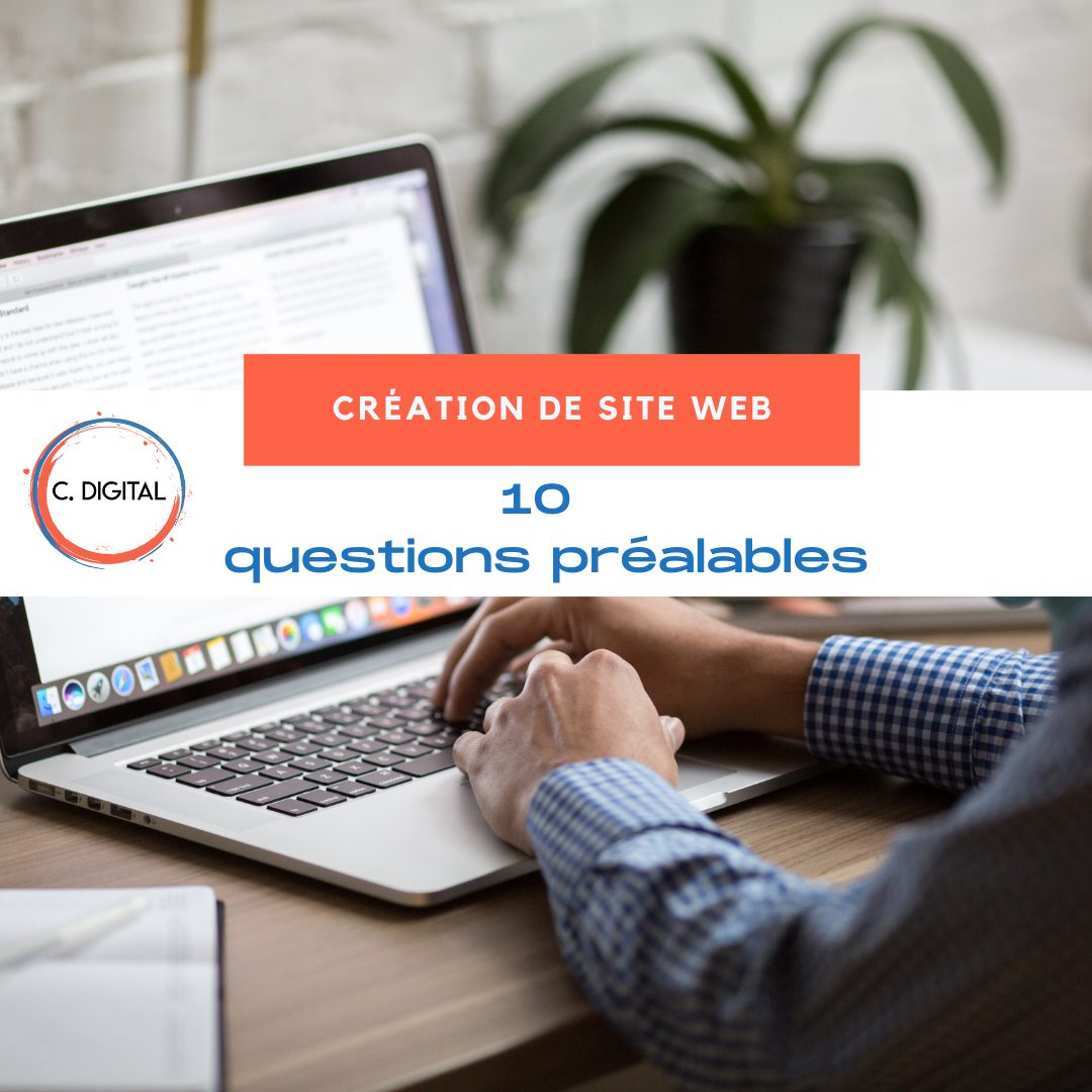 10 questions à se poser avant de créer votre site web