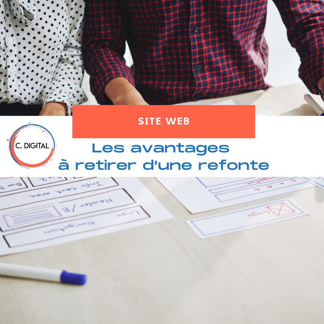 Les avantages de procéder à une refonte de son site web