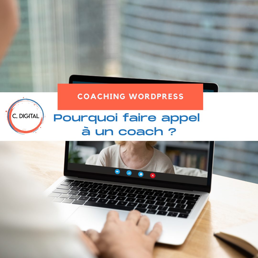 Les raisons de faire appel à un coach WordPress pour optimiser votre site web