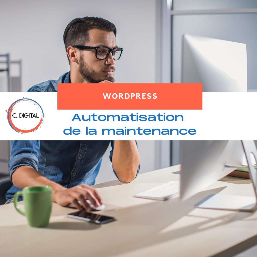 Automatisation intelligente de la maintenance : la solution idéale pour votre site WordPress