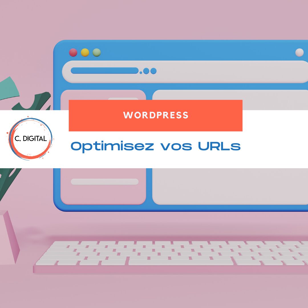 Définition du slug WordPress : Optimisez vos URLs pour un meilleur référencement