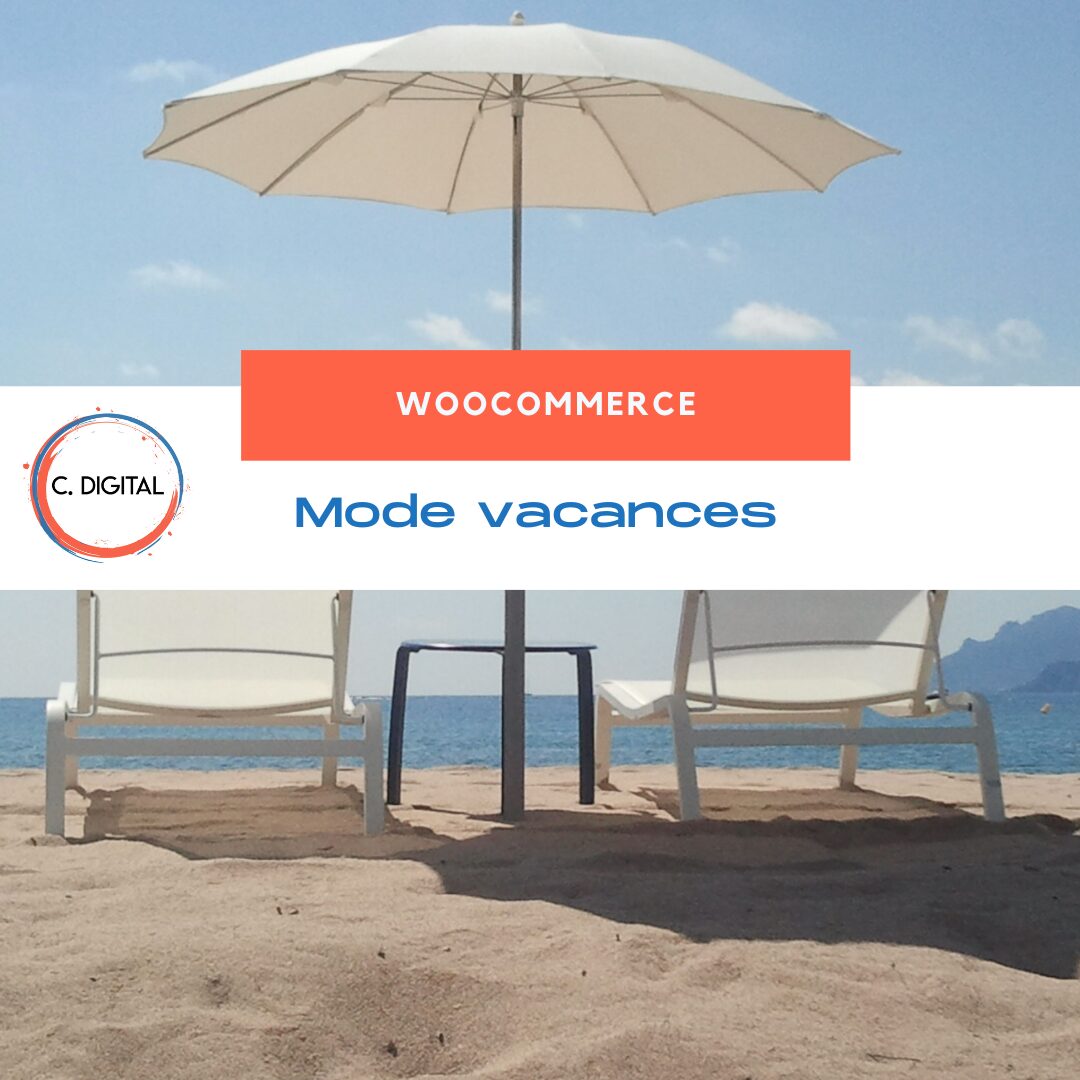 Mettre WooCommerce en mode vacances : désactivation temporaire