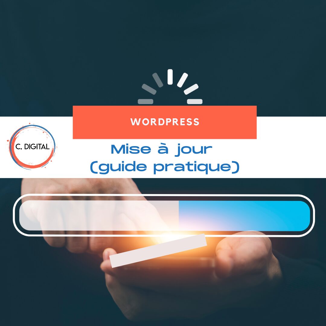 Comment mettre à jour votre site WordPress en toute sécurité ? (Guide pratique)