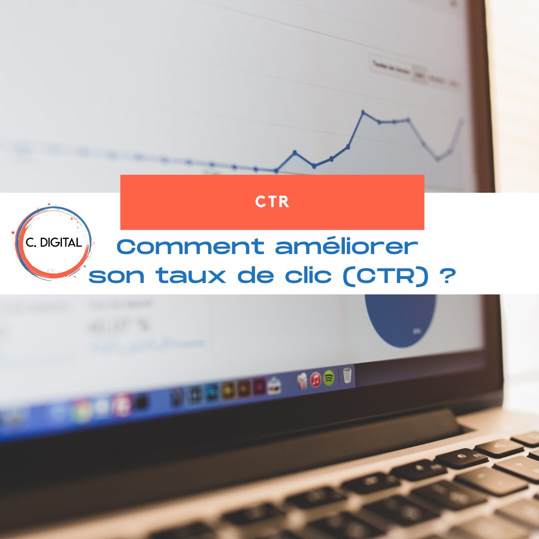Comment améliorer son taux de clic (CTR) : stratégies efficaces pour booster vos résultats