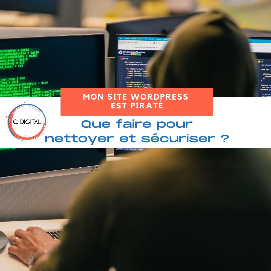 Mon site WordPress est piraté : que faire pour nettoyer et sécuriser ?