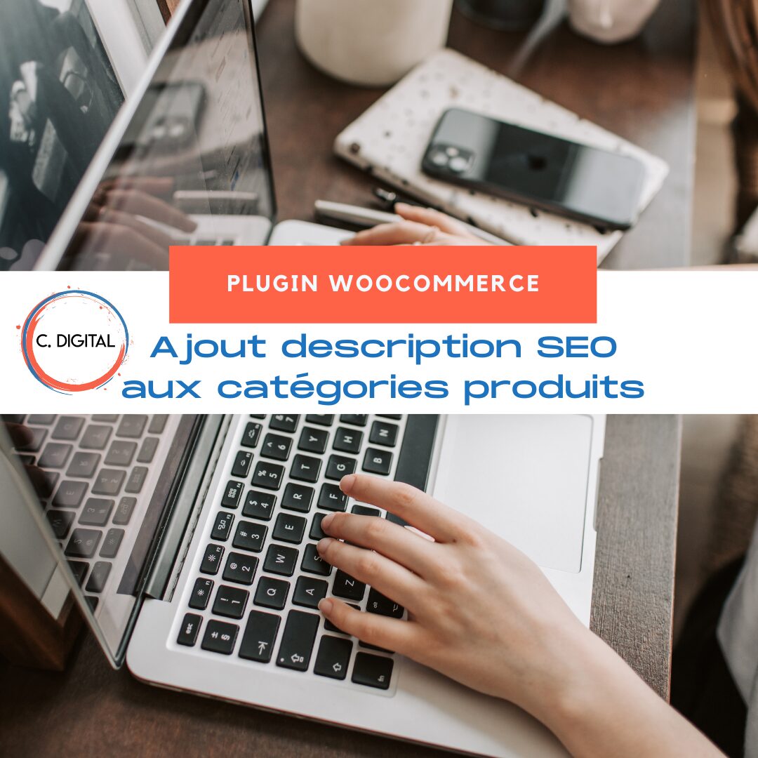 Plugin WooCommerce : Ajouter un champ de description SEO aux catégories produits