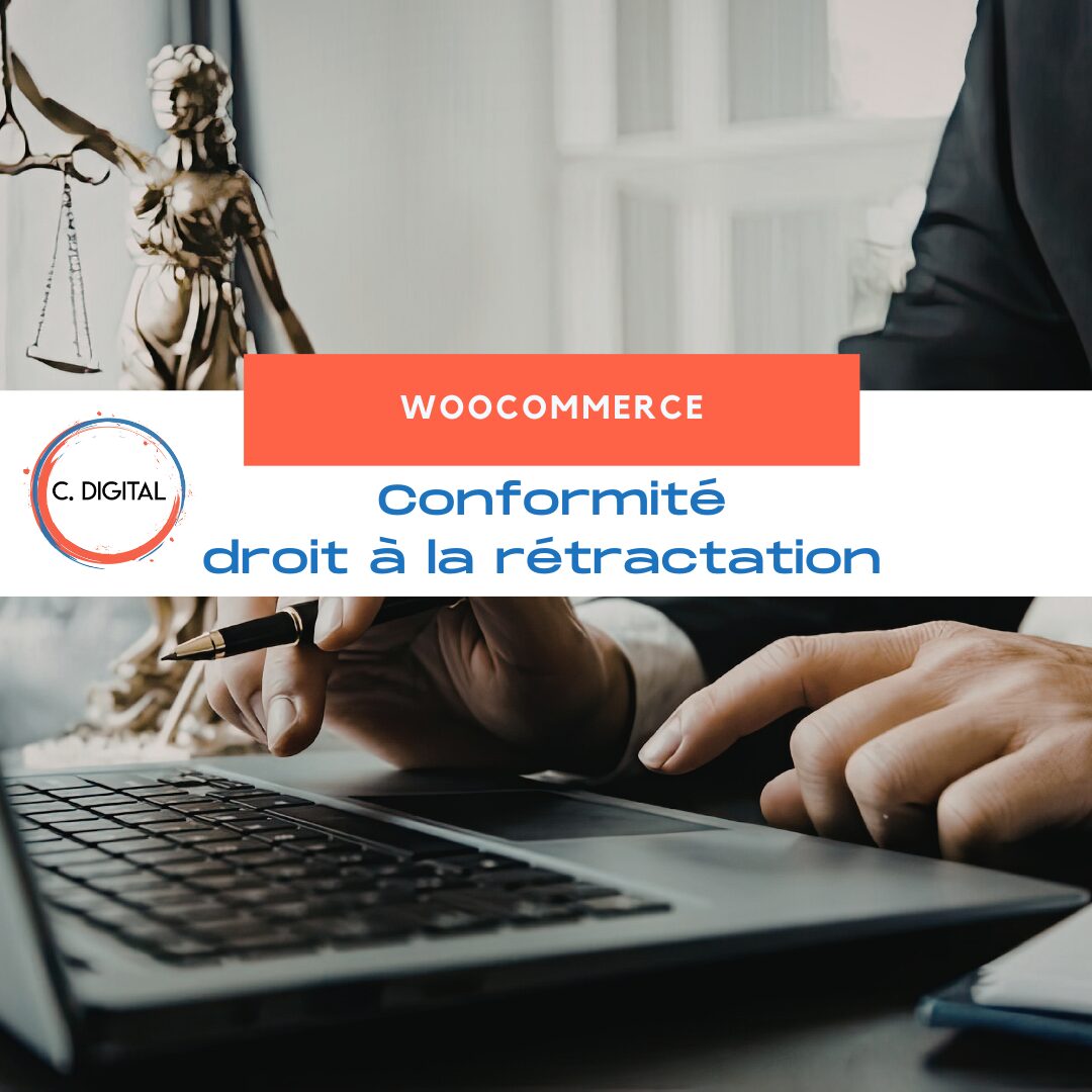 Bouton de rétractation WooCommerce obligatoire depuis le 19 juin 2026 : êtes-vous conforme ?